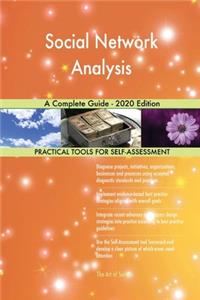 Social Network Analysis A Complete Guide - 2020 Edition
