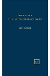 Arte Y Musica En Las Novelas de Blasco Ibañez