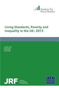 Living Standards, Poverty and Inequality in the UK: 2013