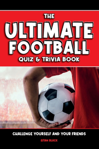 Ultimate Football Quiz & Trivia Book