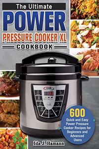 The Ultimate Power Pressure Cooker XL Cookbook