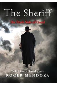 The Sheriff: The Dark Side of Good