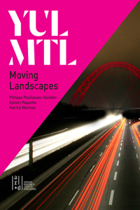 Yul/Mtl: Moving Landscapes