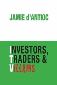 Investors, Traders and Villains