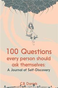 100 Questions Every Person Should Ask Themselves