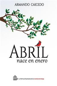 Abril nace en enero
