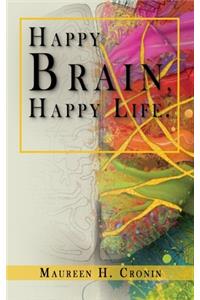Happy Brain, Happy Life