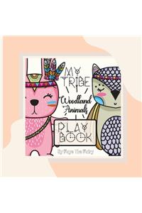 MY TRIBE; WOODLAND ANIMALS PLAY BOOK [Paperback Teacher Edition]