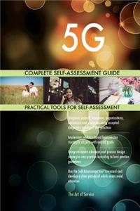 5G Complete Self-Assessment Guide