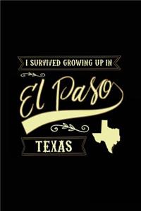I Survived Growing Up In El Paso Texas