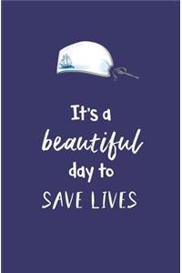It's a Beautiful Day to Save Lives
