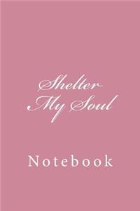 Shelter My Soul