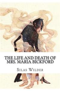 The Life and Death of Mrs. Maria Bickford