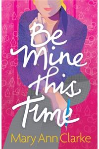 Be Mine This Time