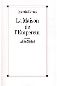 Maison de L'Empereur (La)
