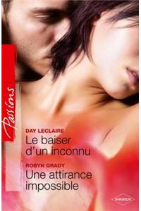 Le Baiser D'Un Inconnu - Une Attirance Impossible