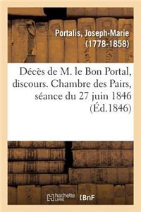 Décès de M. Le Bon Portal, Discours. Chambre Des Pairs, Séance Du 27 Juin 1846