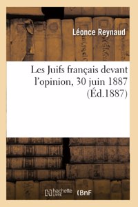 Les Juifs français devant l'opinion, 30 juin 1887
