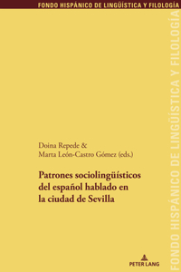 Patrones sociolingueísticos del español hablado en la ciudad de Sevilla