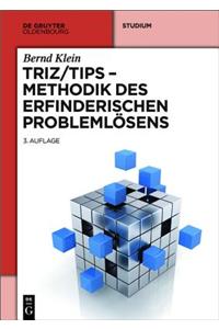 Triz/Tips - Methodik Des Erfinderischen Problemlösens
