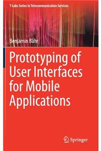 Prototyping of User Interfaces for Mobile Applications