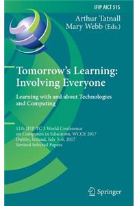 Tomorrow's Learning: Involving Everyone. Learning with and about Technologies and Computing