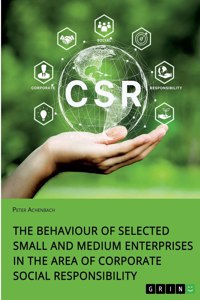 Behaviour of Selected Small and Medium Enterprises in the Area of Corporate Social Responsibility