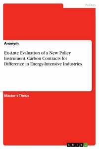 Ex-Ante Evaluation of a New Policy Instrument. Carbon Contracts for Difference in Energy-Intensive Industries