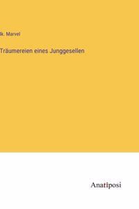 Träumereien eines Junggesellen