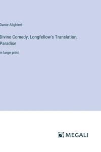 Divine Comedy, Longfellow's Translation, Paradise