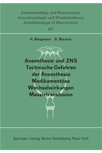 Anaesthesie Und Zns, Technische Gefahren Der Anaesthesie, Medikamentöse Wechselwirkungen Massivtransfusion