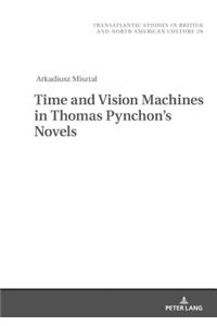 Time and Vision Machines in Thomas Pynchon's Novels