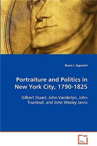 Portraiture and Politics in New York City, 1790-1825