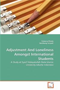 Adjustment And Loneliness Amongst International Students
