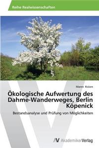 Ökologische Aufwertung des Dahme-Wanderweges, Berlin Köpenick