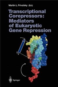 Transcriptional Corepressors: Mediators of Eukaryotic Gene Repression