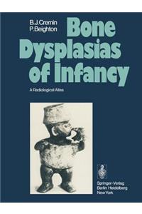 Bone Dysplasias of Infancy