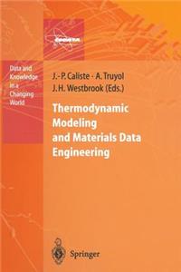 Thermodynamic Modeling and Materials Data Engineering