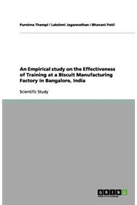 An Empirical study on the Effectiveness of Training at a Biscuit Manufacturing Factory in Bangalore, India