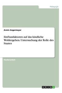 Einflussfaktoren auf das kindliche Wohlergehen. Untersuchung der Rolle des Staates
