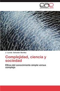 Complejidad, Ciencia y Sociedad