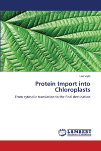 Protein Import into Chloroplasts