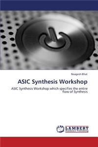 ASIC Synthesis Workshop