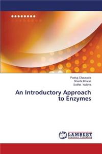 Introductory Approach to Enzymes
