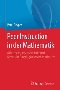 Peer Instruction in Der Mathematik