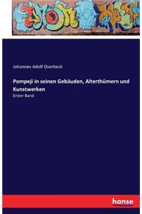 Pompeji in seinen Gebäuden, Alterthümern und Kunstwerken