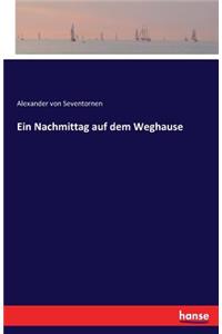 Nachmittag auf dem Weghause