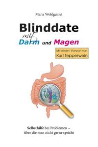 Blinddate mit Magen und Darm