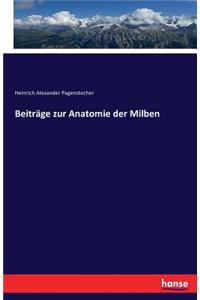 Beiträge zur Anatomie der Milben