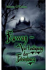 Rowan - Verteidigung der Felsenburg